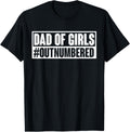 Girl Dad Outnumbered Hashtag Funny Memes Shirt 115