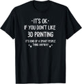 3d Printing Quote Funny Saying Men Women Apparel Premium Print