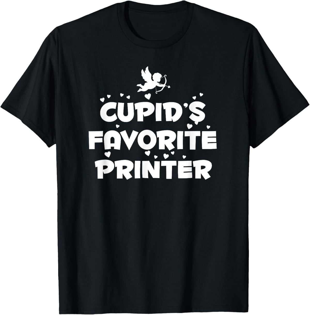 Cupid S Favorite Printer Funny Valentine Day Apparel Gift Ready