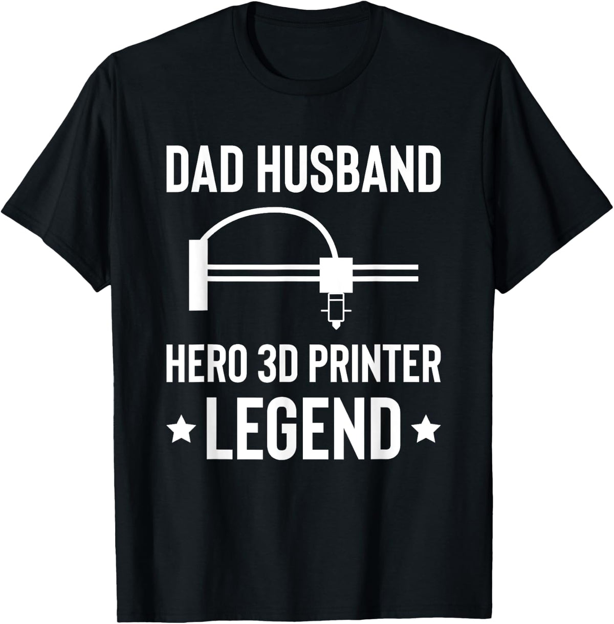 Dad Husband Hero 3d Printer Printing Fathers Day Apparel Everyday Wear