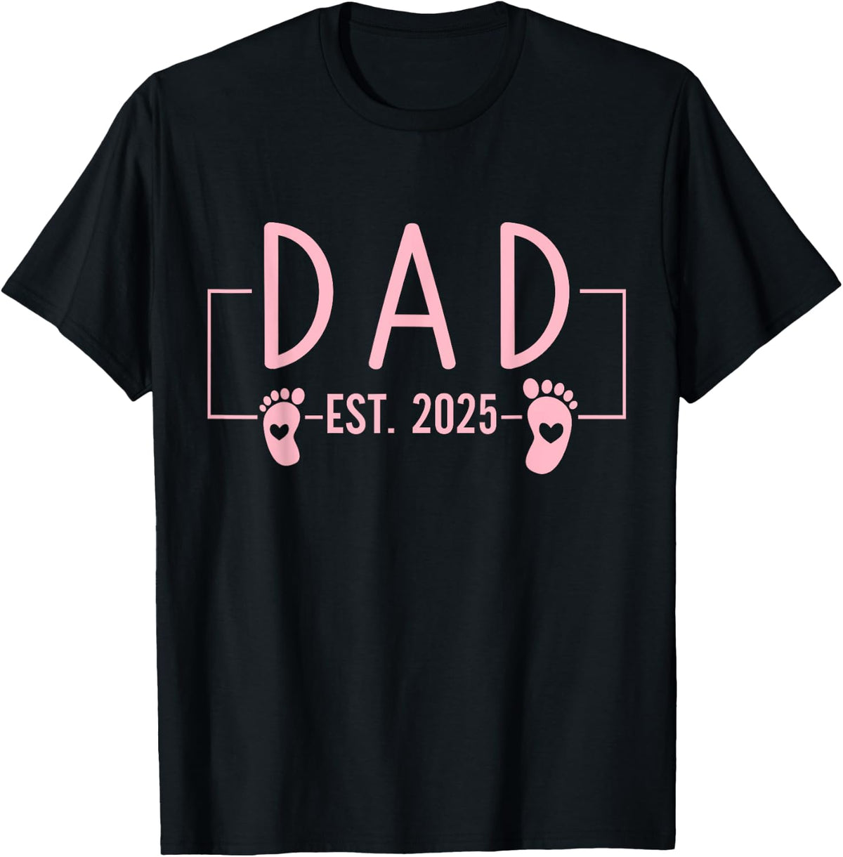 Girl Dad Est 2025 to Be First Time New Daddy Shirt 163