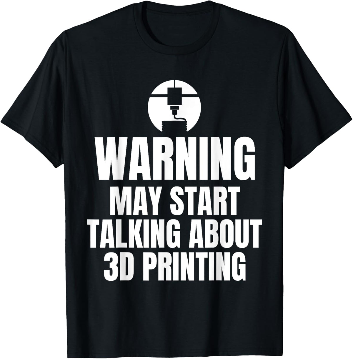 Warning May Start Talking About 3d Printing Printer Apparel Clean Design