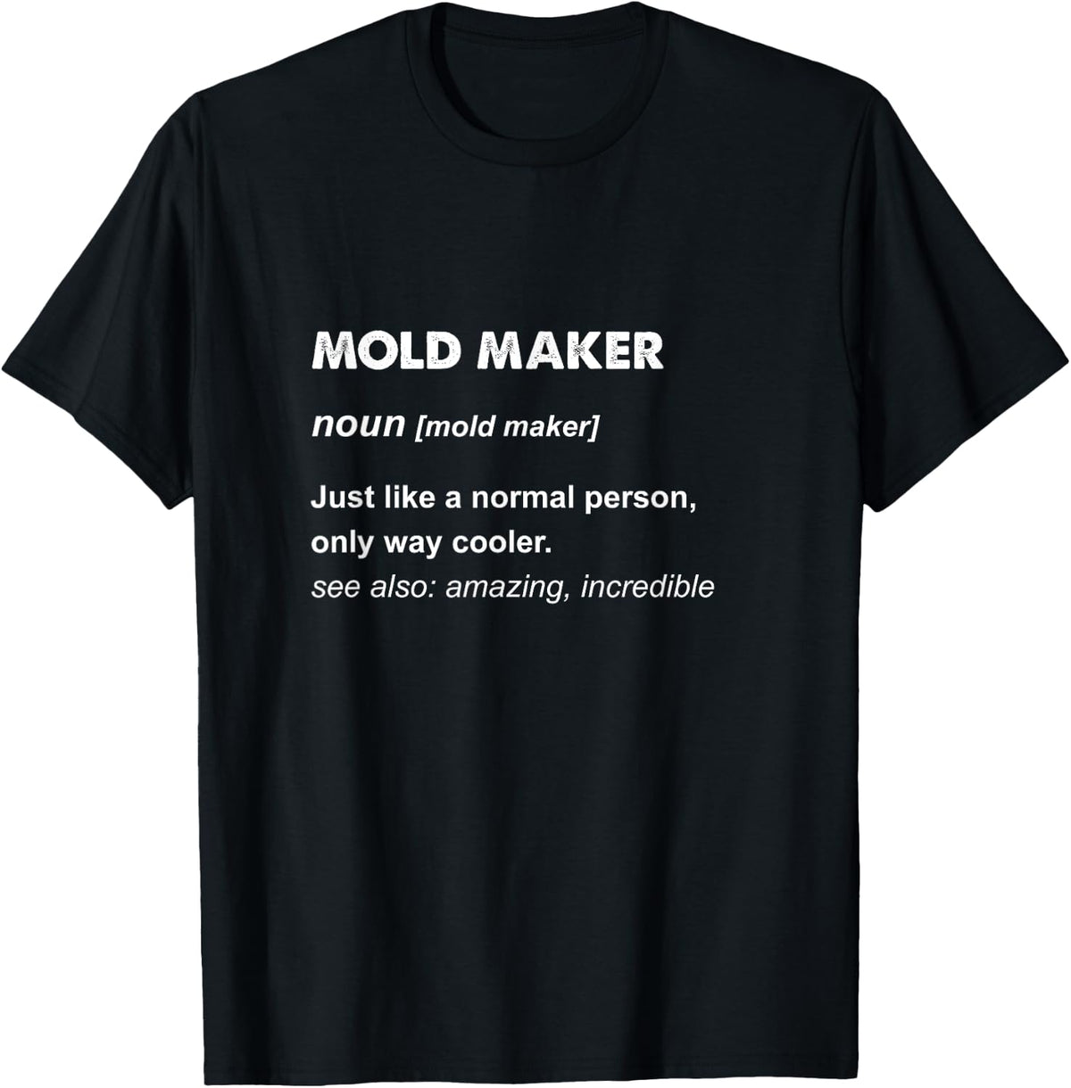 Mold Maker Shirt 142