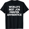 World S Best Job Printer Apprentice Apparel Minimal Style