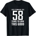 58th Birthday Gift It Took Me 58 Years Look This Good