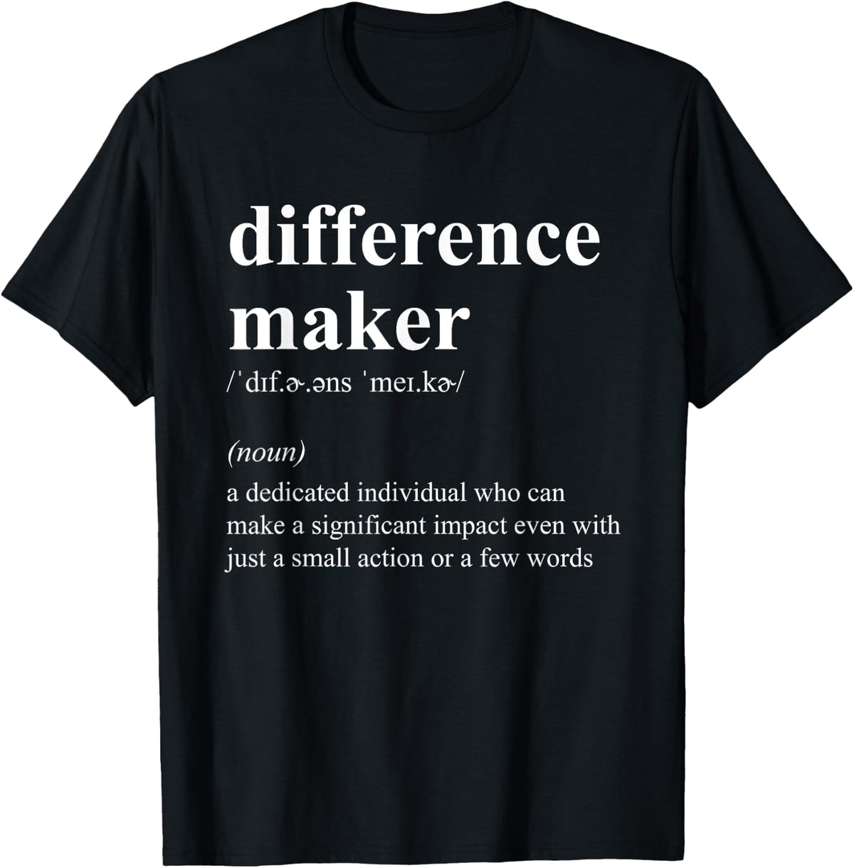 Difference Maker Definition Appreciation Gift Shirt 327