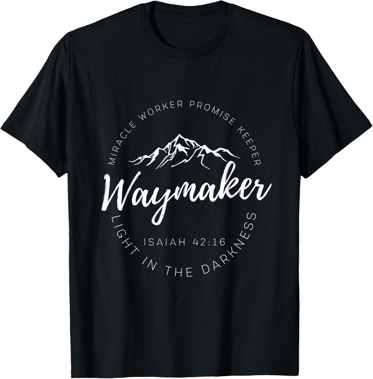 Way Maker Miracle Worker Promise Keeper Christian Tee 340