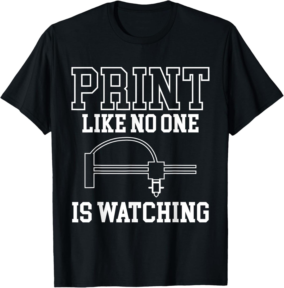 Print Like No One Is Watching 3d Printer Printing Apparel US Trend
