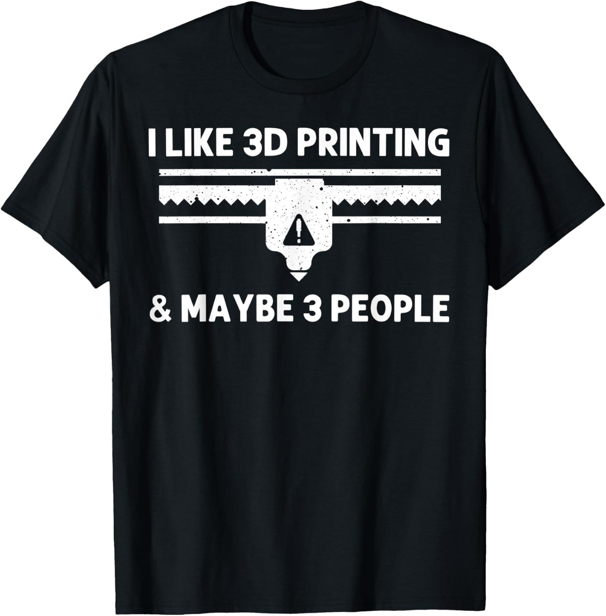 Cool 3d Printing For Men Women Printer Lovers Print Geeks Apparel Everyday Wear 6