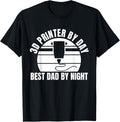 3d Printer By Day Best Dad Night Fathers Apparel Minimal Style