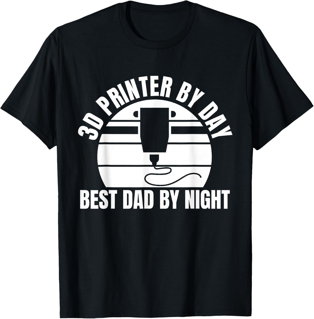 3d Printer By Day Best Dad Night Fathers Apparel Minimal Style