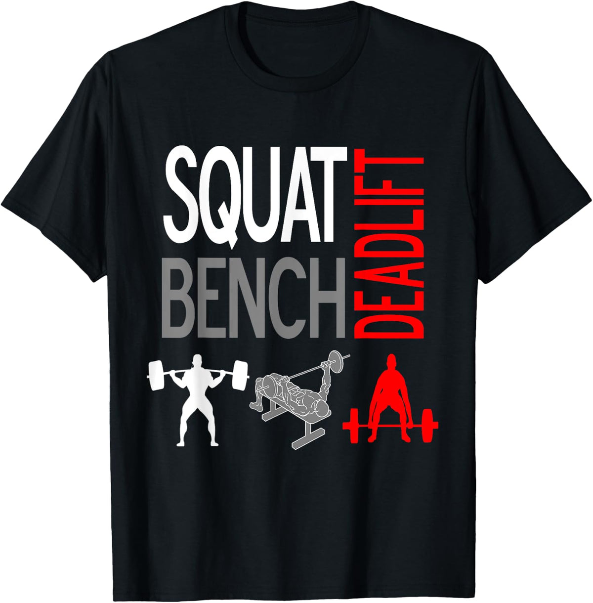 Bench Press Squat Deadlift Gym Weightlifting Tee 319