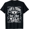 Wild One I Got a Thing for the Ones Shirt 401