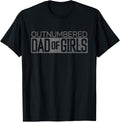 Girl Dad Outnumbered for Dads With Girls Shirt 114