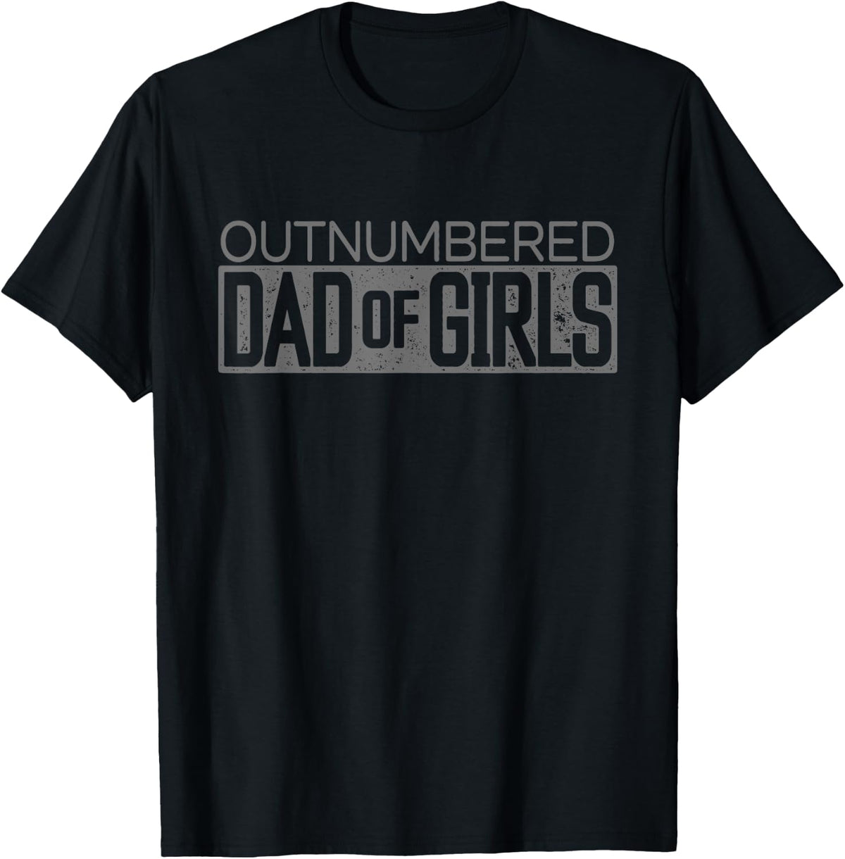 Girl Dad Outnumbered for Dads With Girls Shirt