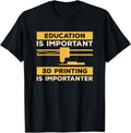 Education Is Important 3d Printing Importanter Print Apparel Clean Design