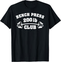Bench Press 200 Lbs Club Gym Weightlifting Powerlifting Shirt 37