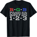 Rgb Easy As 1 2 3 Funny Graphic Designer Artist Printer Apparel US Trend