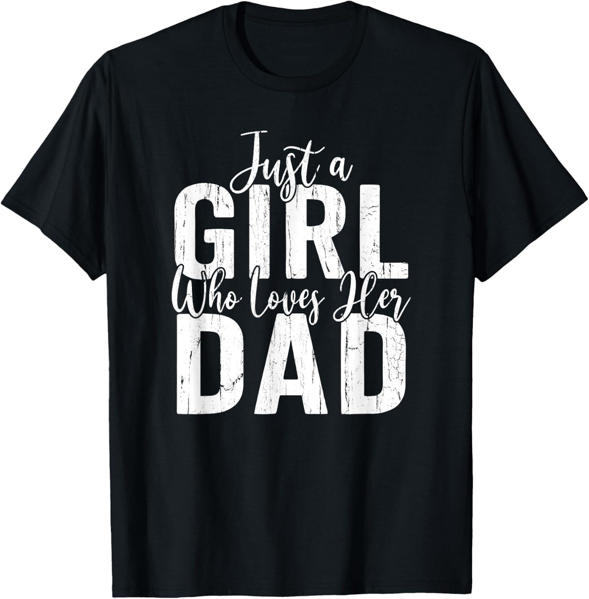 Girl Dad Just a Who Loves Her Daughter Matching Shirt 5