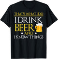 That s What I Do Drink Beer And Know Things
