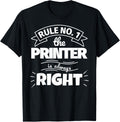 Rule No 1 The Printer Is Always Right Apparel Everyday Wear