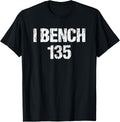 Bench Press 135 One Plate Funny Workout Vintage Shirt 11