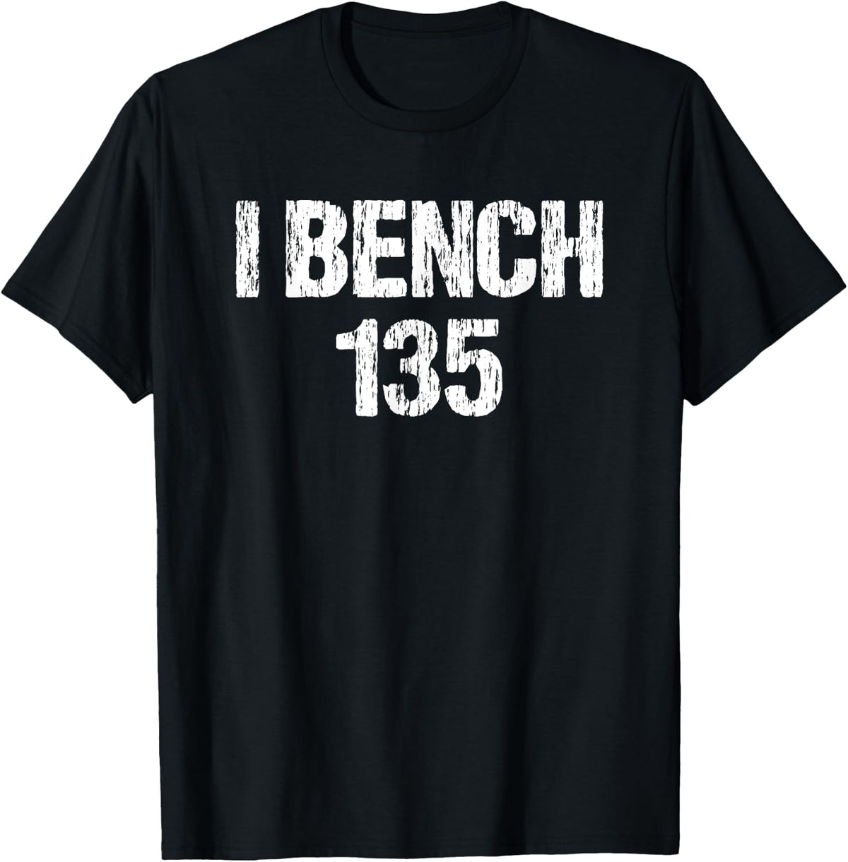 Bench Press 135 One Plate Funny Workout Vintage Shirt 216