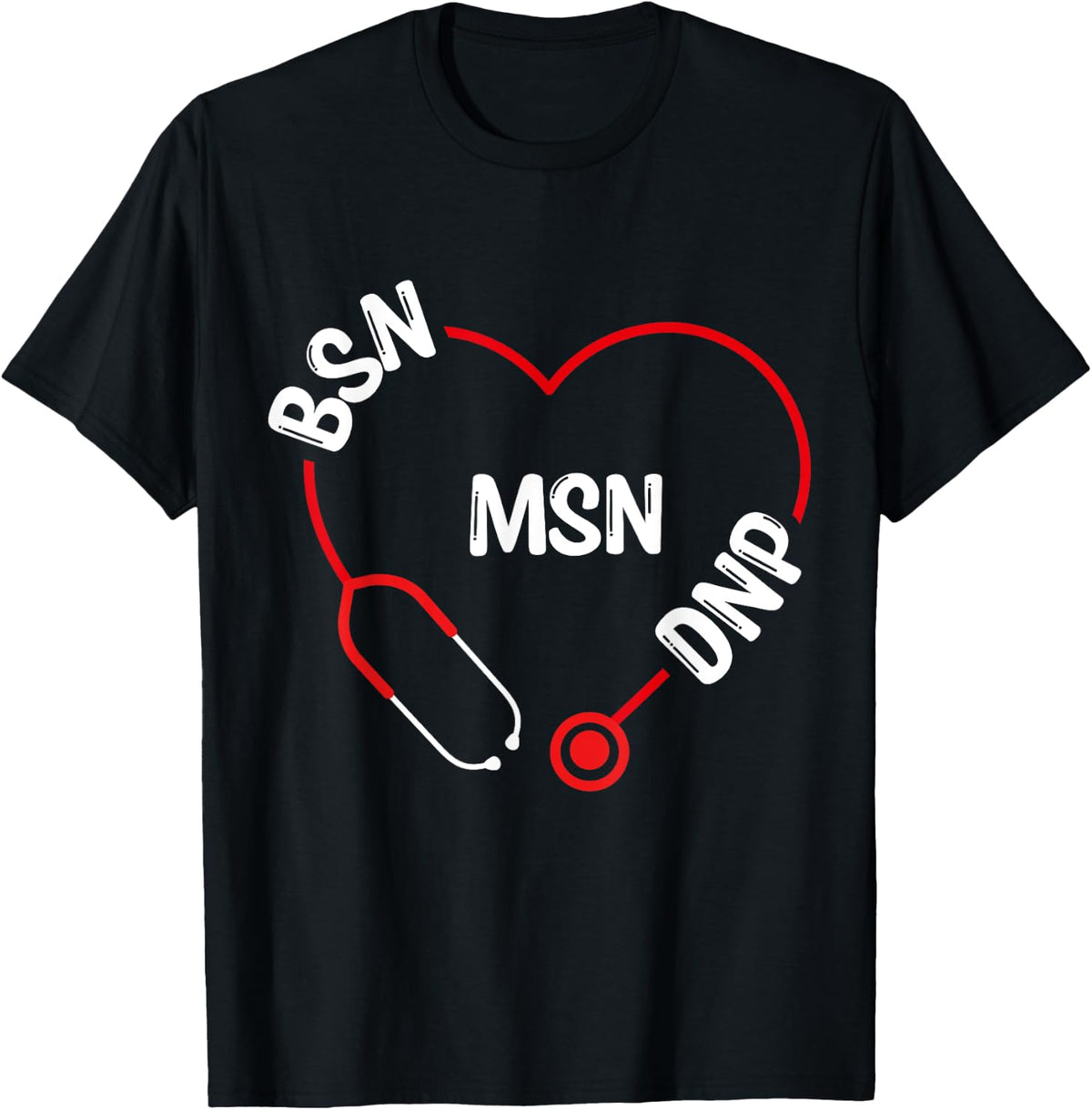 Bsn Msn Dnp Stethoscope Doctor Appreciation Nurse Apparel Clean Design