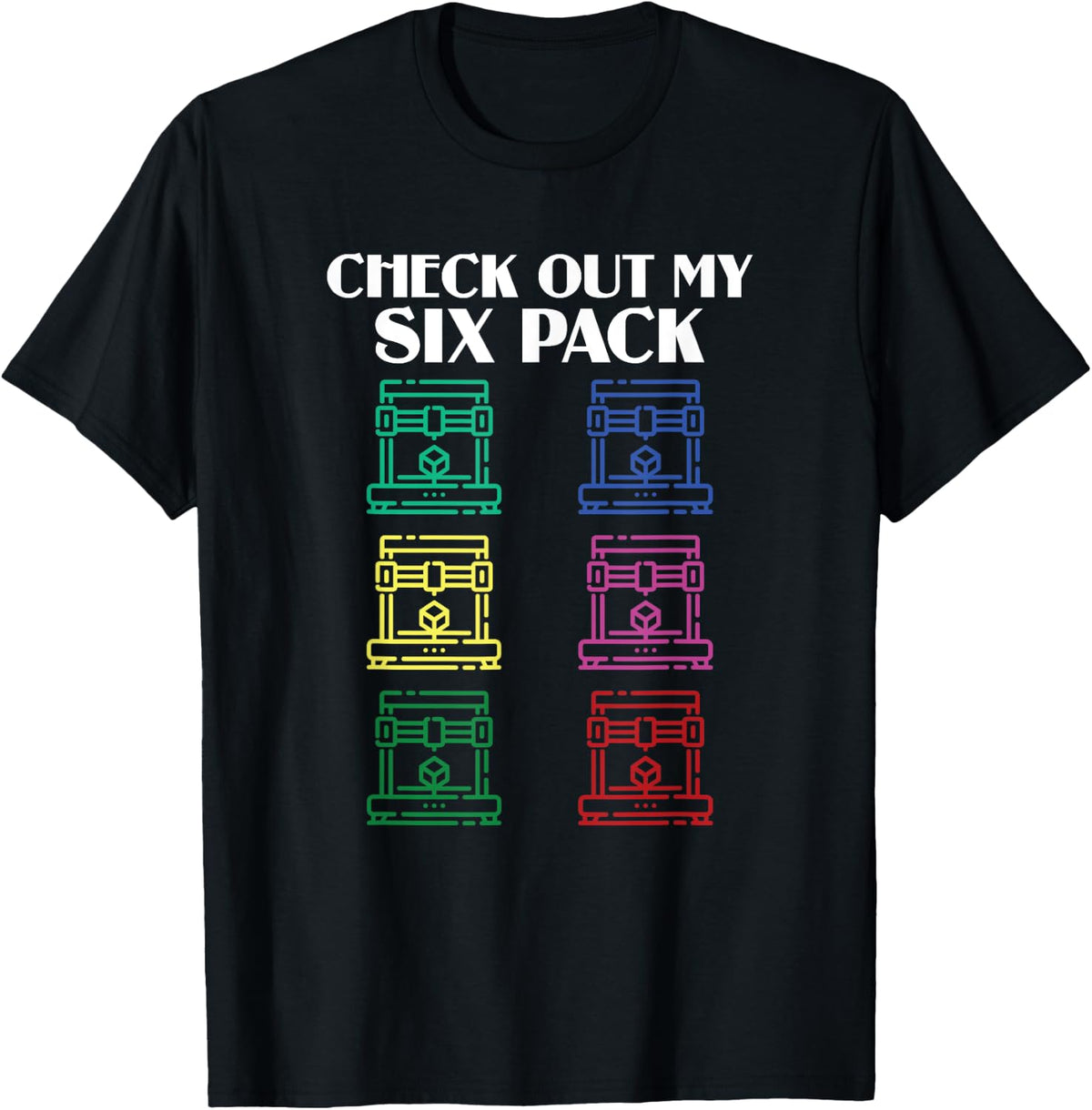 Check Out My Six Pack Filament Funny 3d Printing Workers Apparel Everyday Wear