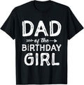Girl Dad of the Birthday Fathers Day Shirt for Men