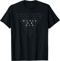 Abracadabra Dance or Die Funny Shirt 335