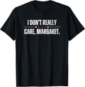 I Don t Really Care Margaret Funny JD Vance Quote Political