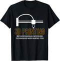 3d Printing Needs Heroes Too Printer Apparel Gift Ready 6