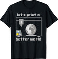 Let S Print A Better World Earth 3d Printer Apparel Clean Design