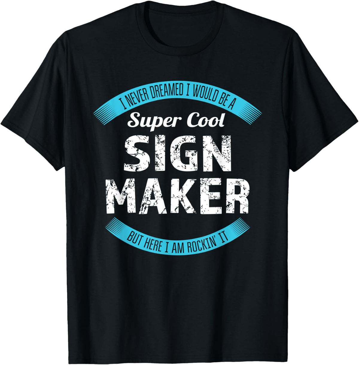 Sign Maker Funny Appreciation Shirt 176