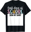 Last Day of School Autograph Sign My Shirt Cute Teacher Kids 34
