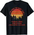 I M Sorry For What Said When The Printer Jammed Again Apparel Premium Print