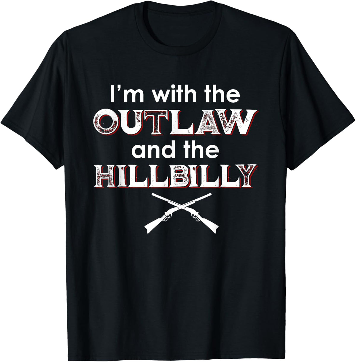 I m With The Outlaw And Hillbilly 2024 Saying 3