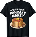 Pancake Maker Worlds Best Shirt 79
