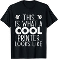 This Is What A Cool Printer Looks Like Apparel Premium Print 2