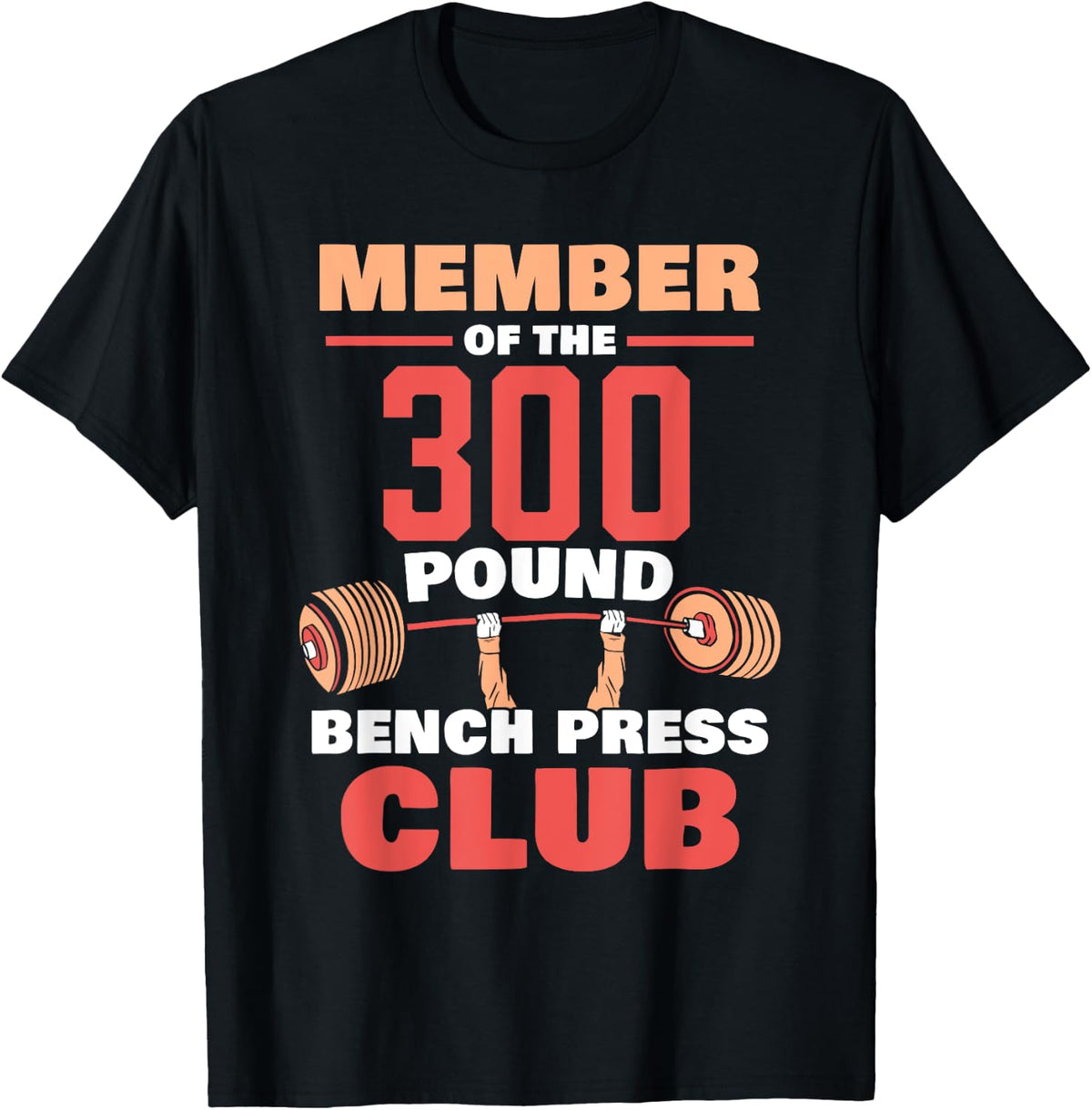 Bench Press 300 Pound Club Member Gym Strength Shirt 166