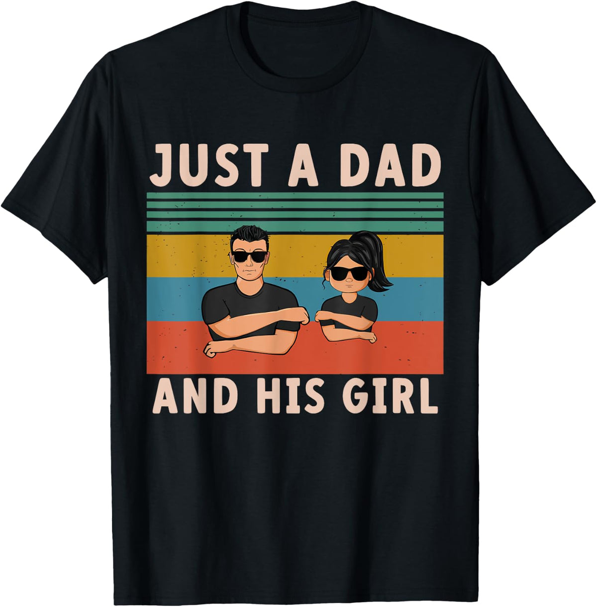 Girl Dad Just a and His Daddy Fathers Day 2025 Shirt 8