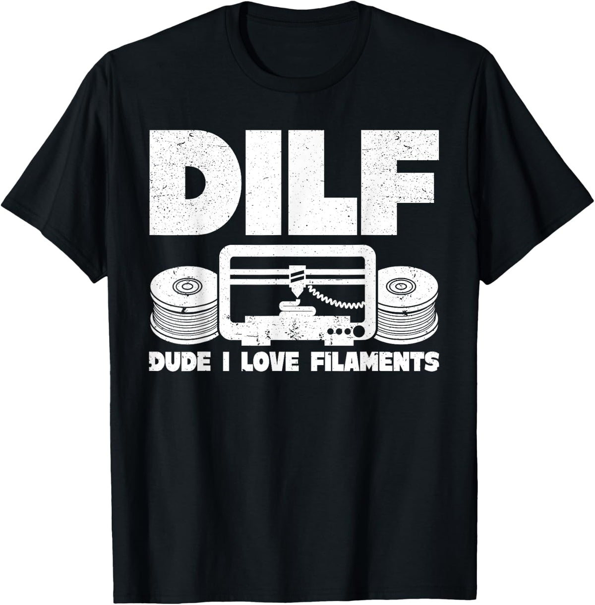 Dilf Dude I Love Filaments 3d Printing Printer Apparel Gift Ready