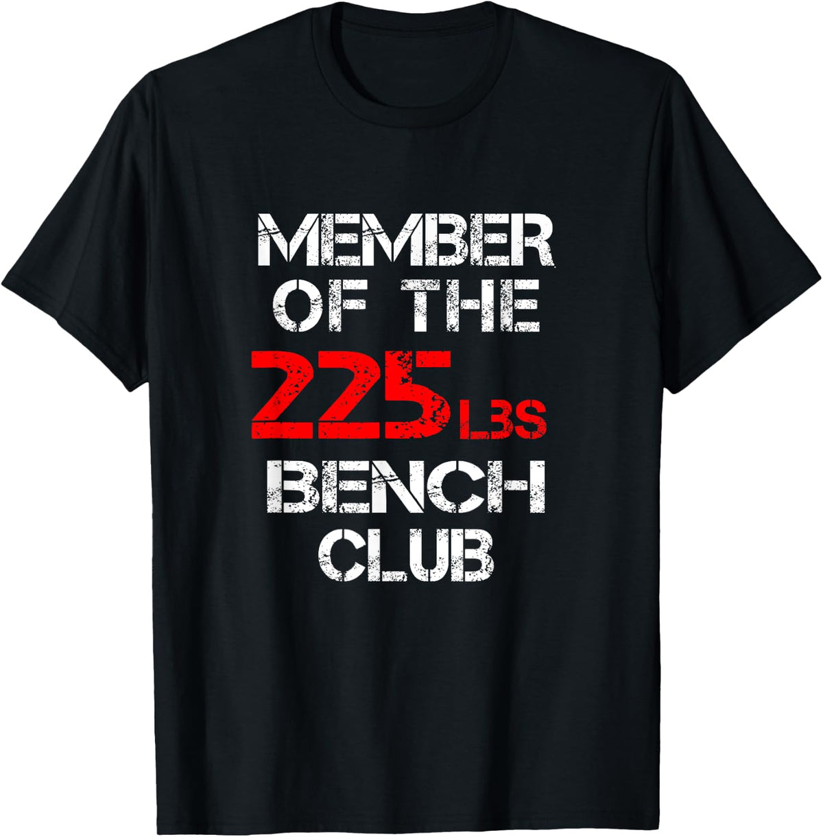 Bench Press 225 Lbs Club Member Shirt 270