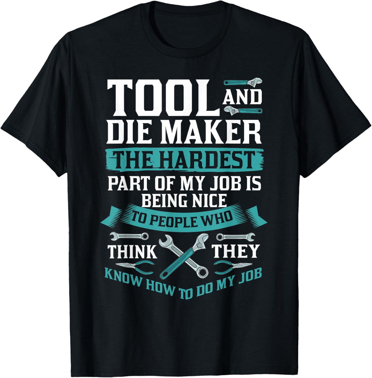 Tool and Die Maker Toolmaking Shirt 140