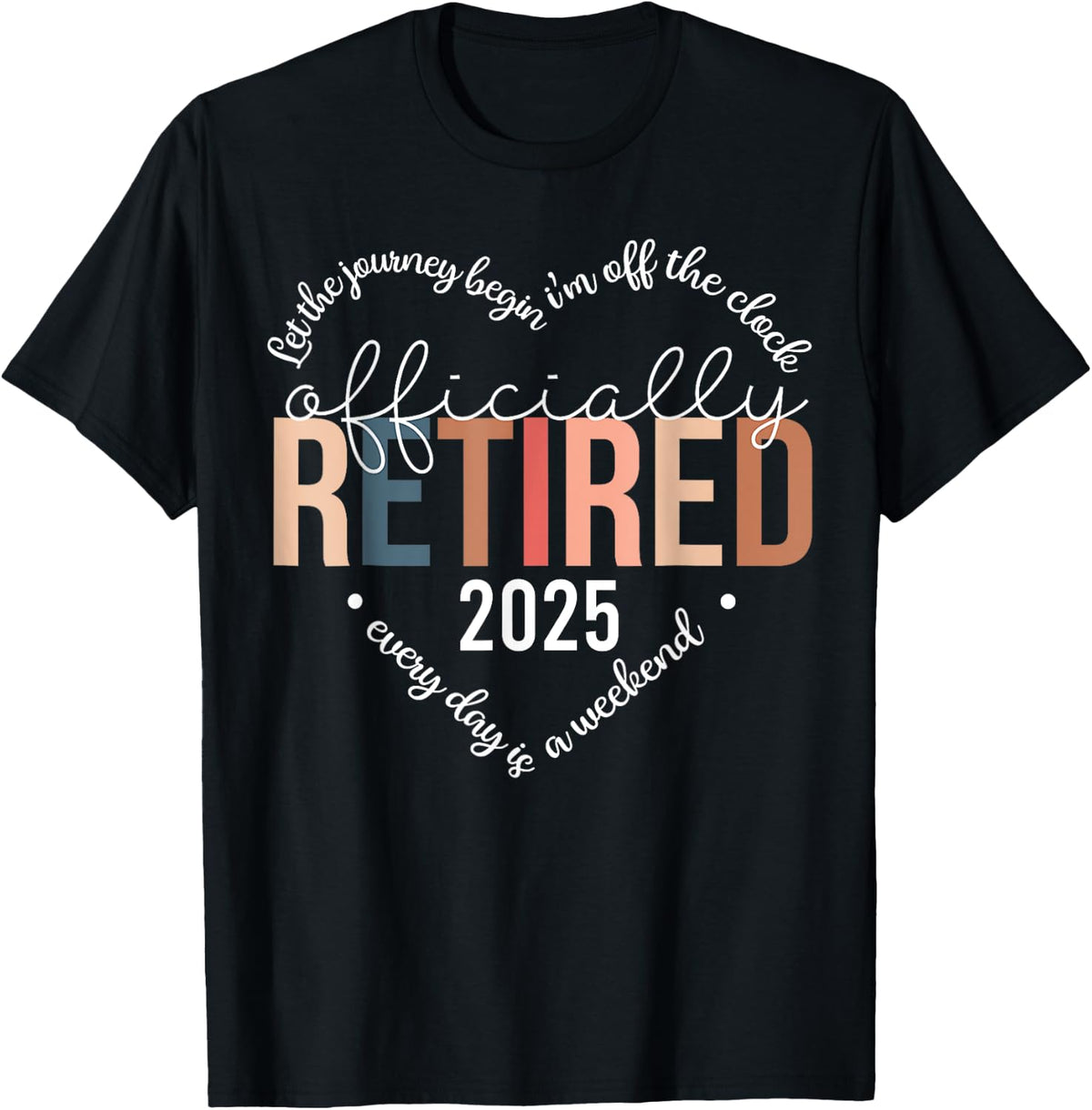 Officially Retired 2025 Heart Shirt for Women Retirement 300
