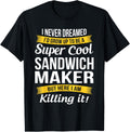 Sandwich Maker Funny Gift Shirt 378