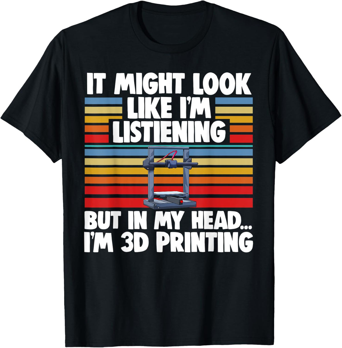It Might Look Like I M Listening Funny Men 3d Printing Love Apparel Everyday Wear
