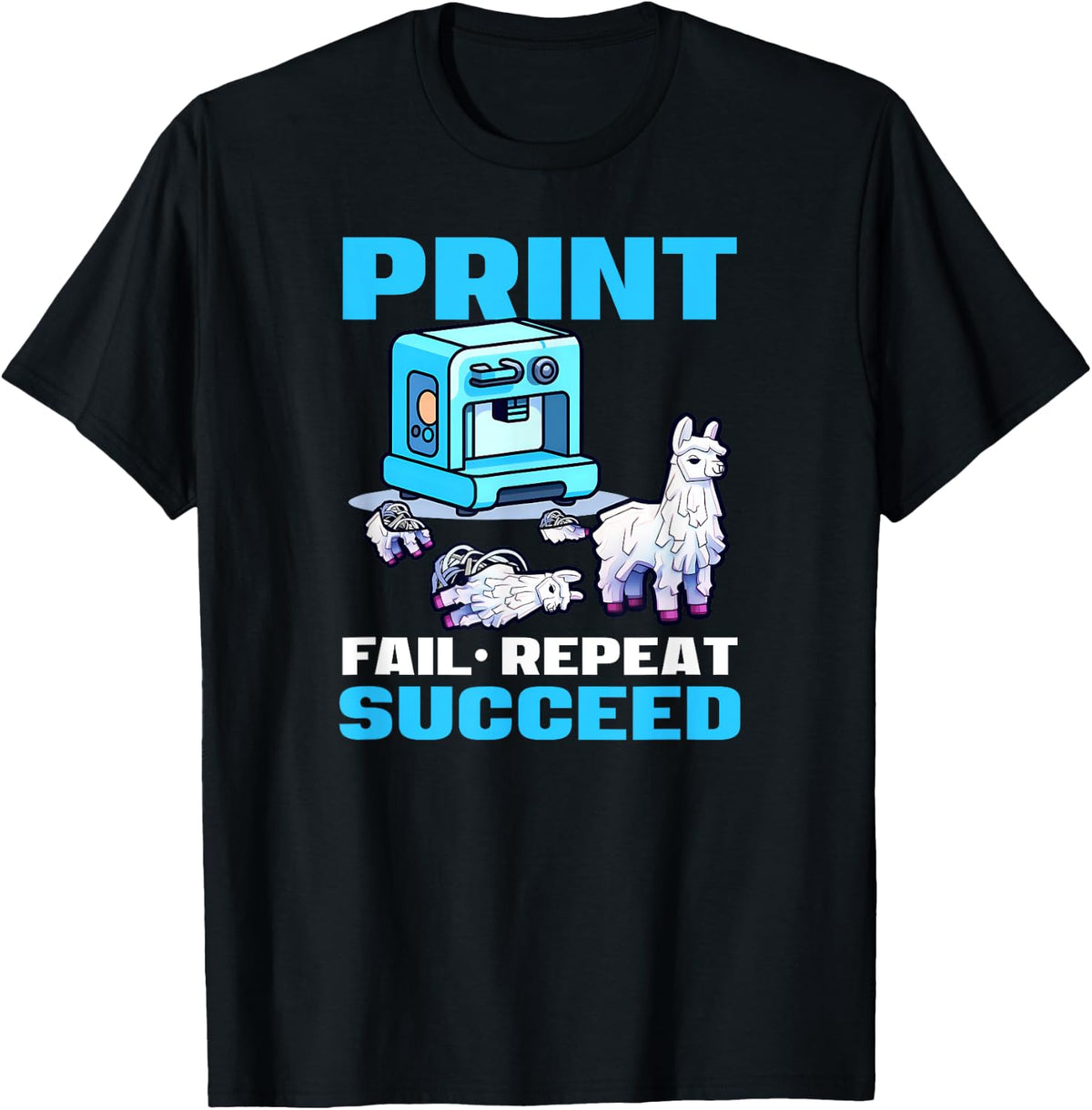 Print Fail Repeat Succeed Design 3d Printing Apparel Premium Print