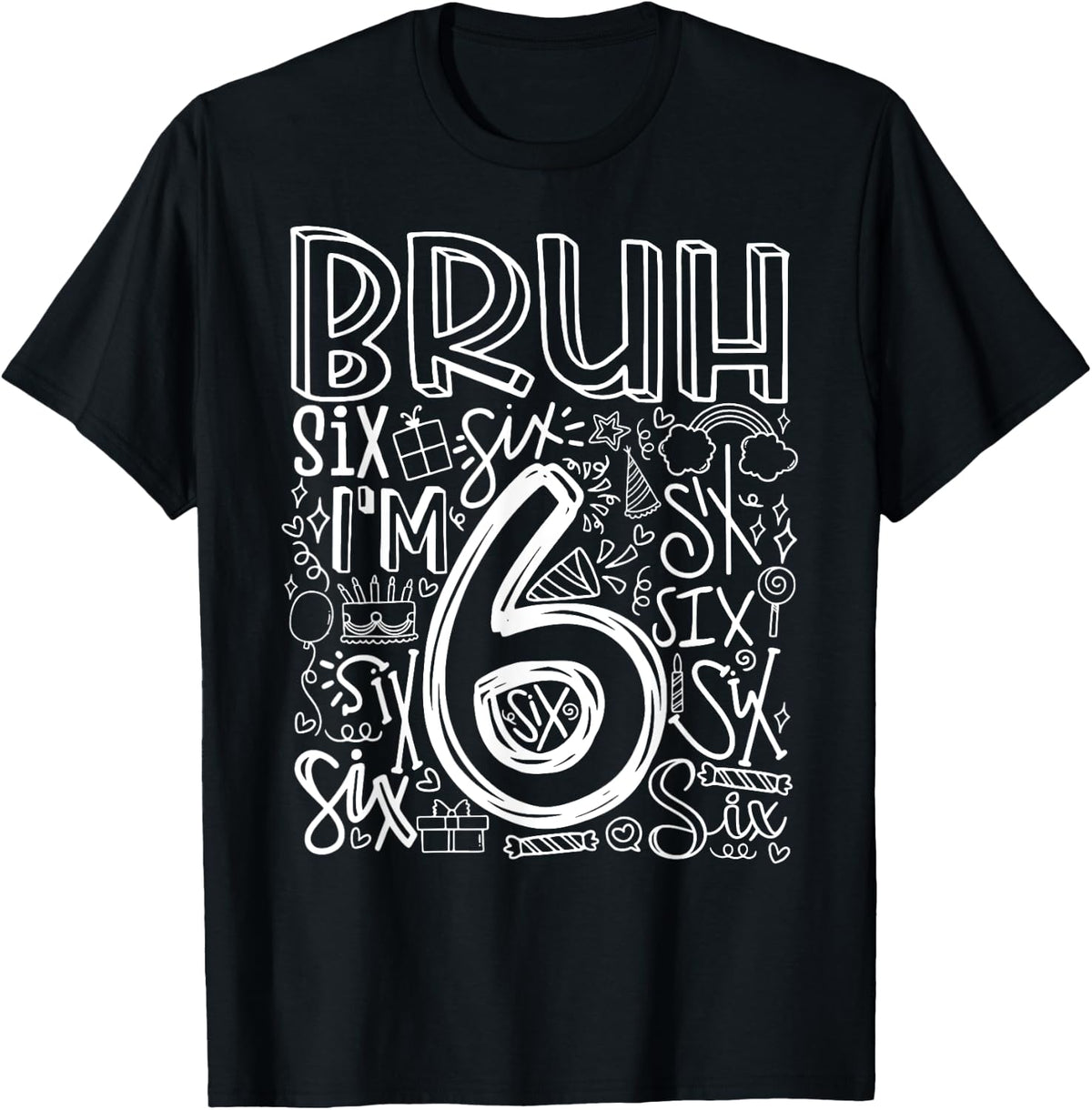 Bruh I'm 6 Year Old Kids Boys Six Birthday Boy 6th Birthday Bro Design 247